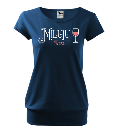 Dámské tričko - Miluju Rosé