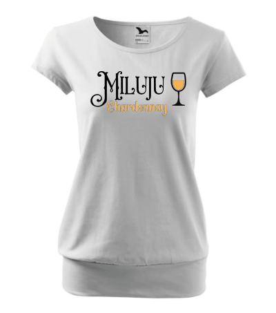 Dámské tričko - Miluju Chardonnay